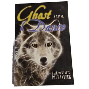 Ghost Dance A Native American Historical Novel Palmateer 2008 Paperback